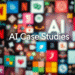 Transforming App Development with AI, Part 2: Case Studies and Success Stories