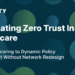 Automating Zero Trust in Healthcare: From Risk Scoring to Dynamic Policy Enforcement Without Network Redesign